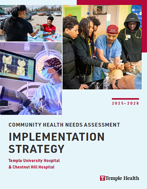 2025-2028 Temple University Hospital & Chestnut Hill Hospital Community Health Needs Assessment Implementation Plan Thumbnail