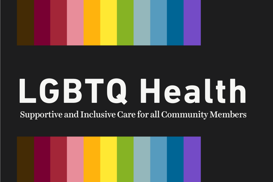 LGBTQ Health - Supportive and Inclusive Care for All Community Members